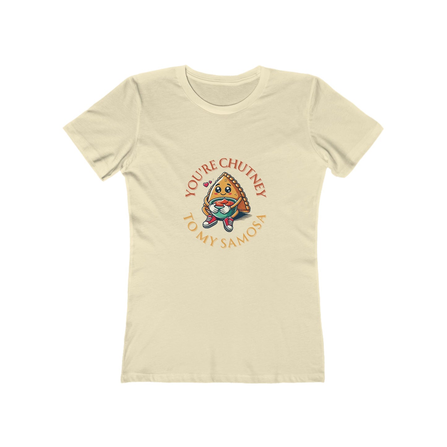 You are Chutney to my Samosa Women’s t-shirt