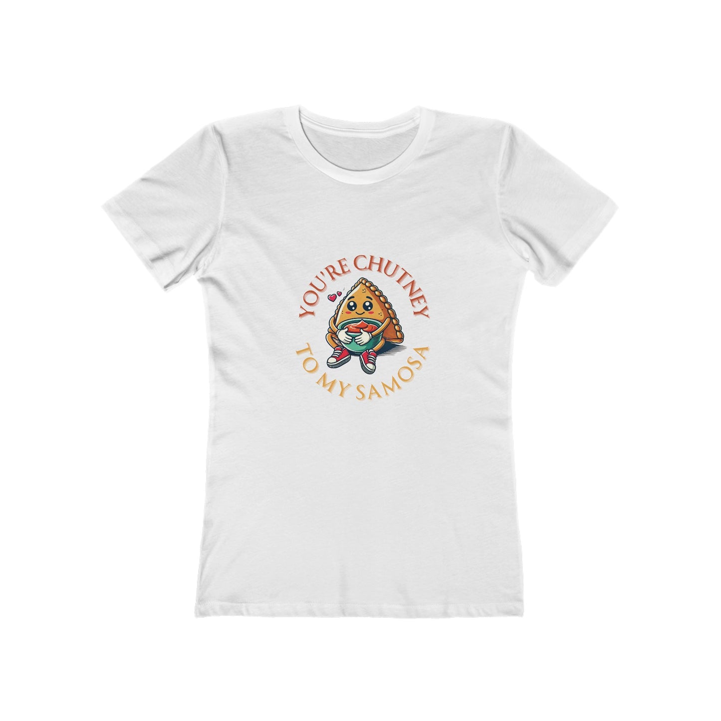 You are Chutney to my Samosa Women’s t-shirt