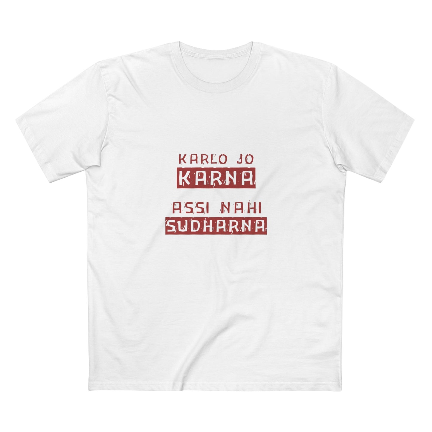 Karlo Jo Karna, Assi Nahi Sudharna Men's T-Shirt