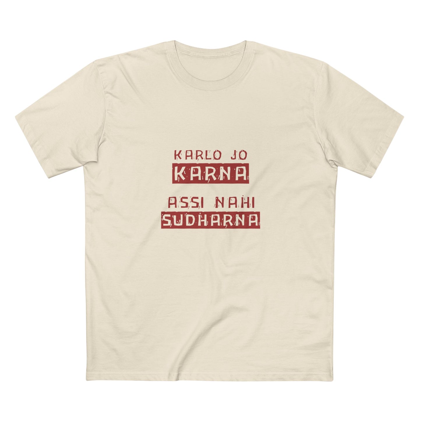 Karlo Jo Karna, Assi Nahi Sudharna Men's T-Shirt