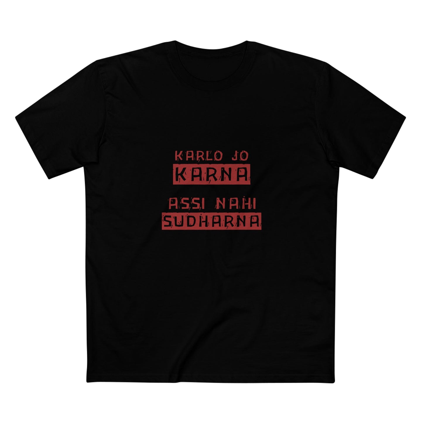 Karlo Jo Karna, Assi Nahi Sudharna Men's T-Shirt