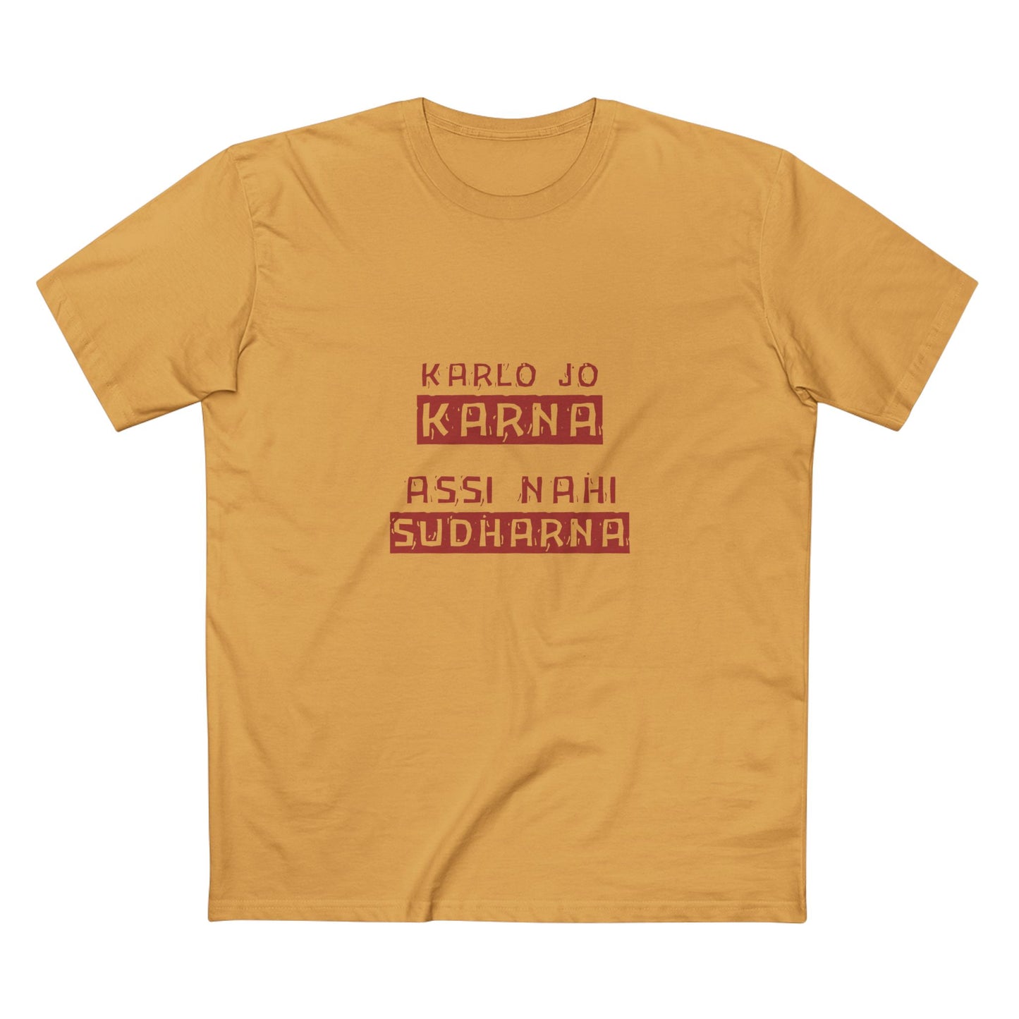 Karlo Jo Karna, Assi Nahi Sudharna Men's T-Shirt