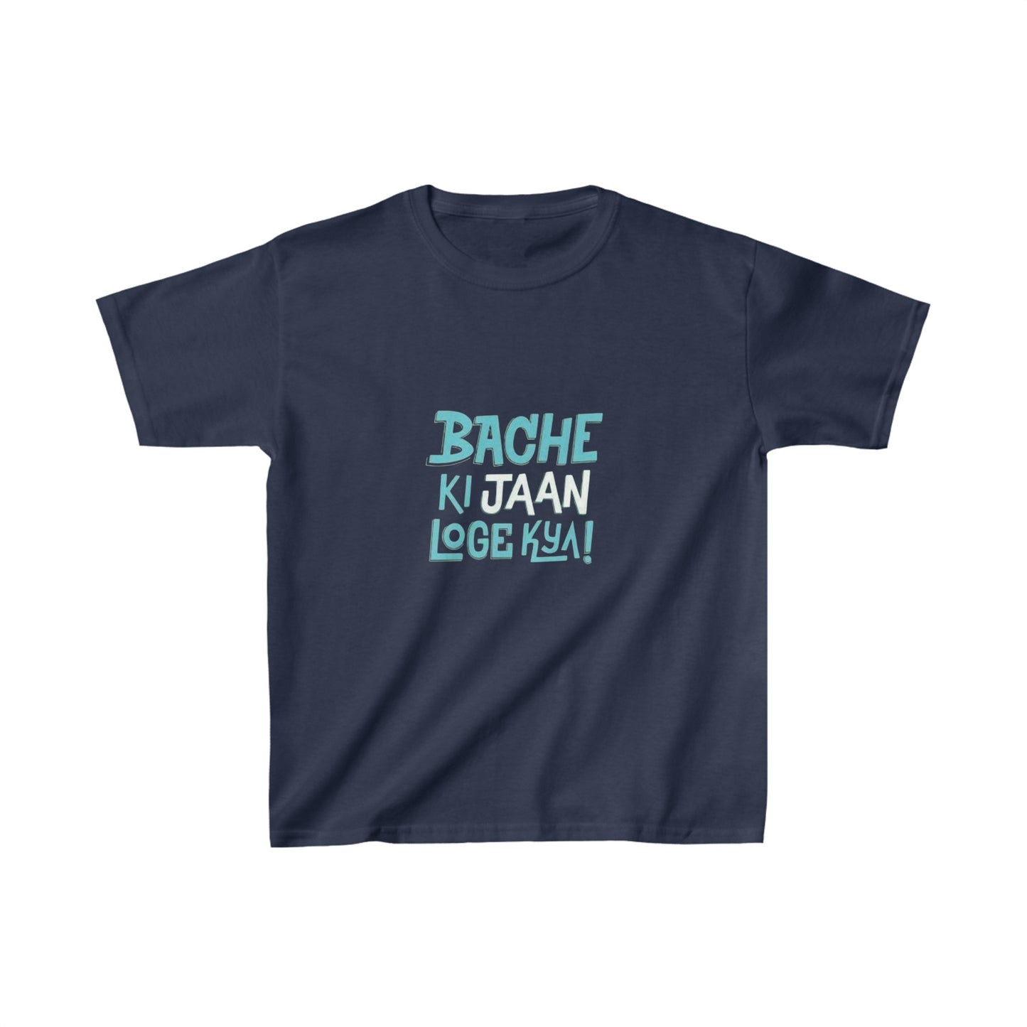 Bache ki Jaan Loge Kya Kids Heavy Cotton™ Tee