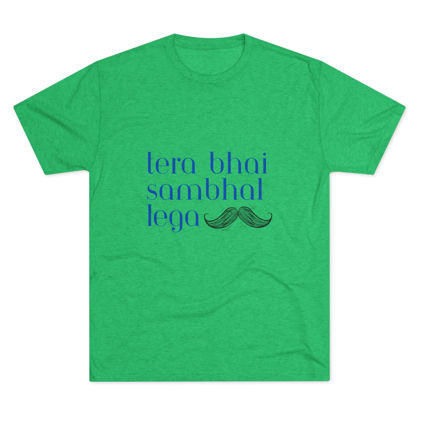 Tera Bhai Sambhal Lega Men’s t-shirt