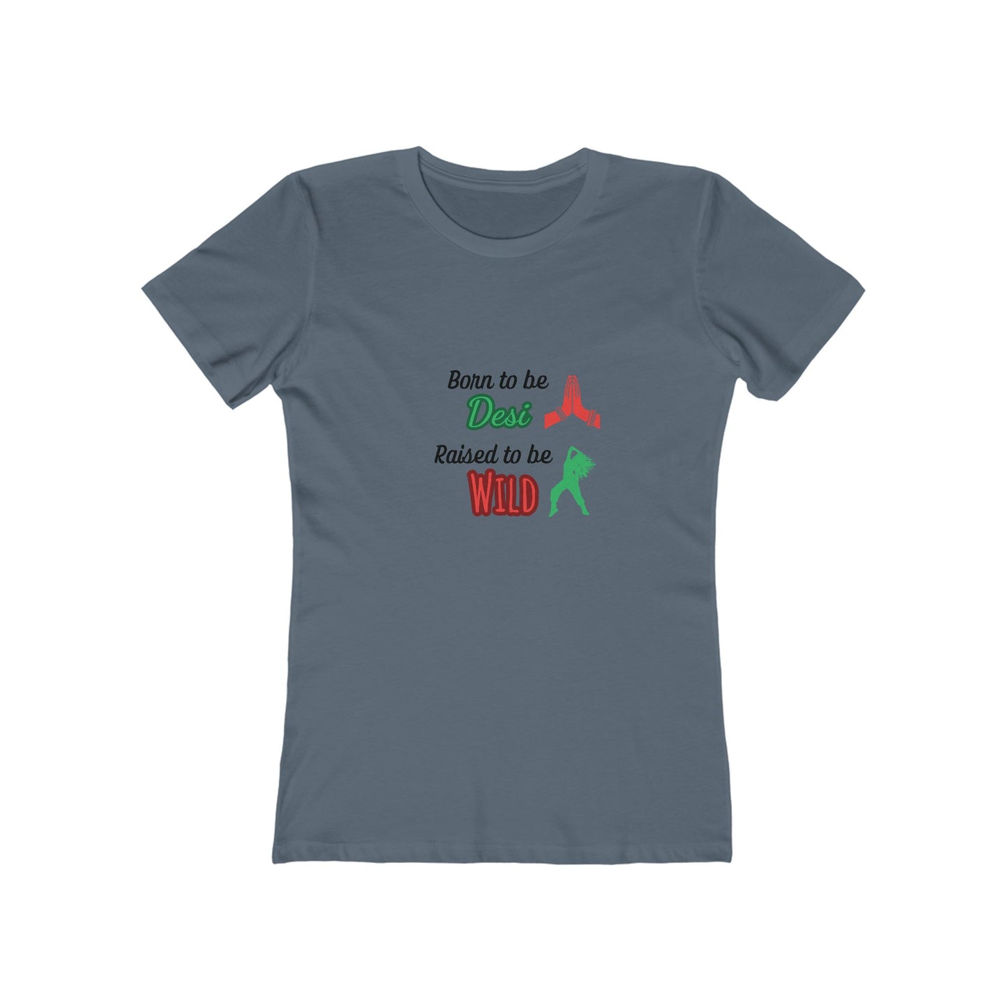 “Born to be Desi, Raised to be Wild” Women's T-shirt