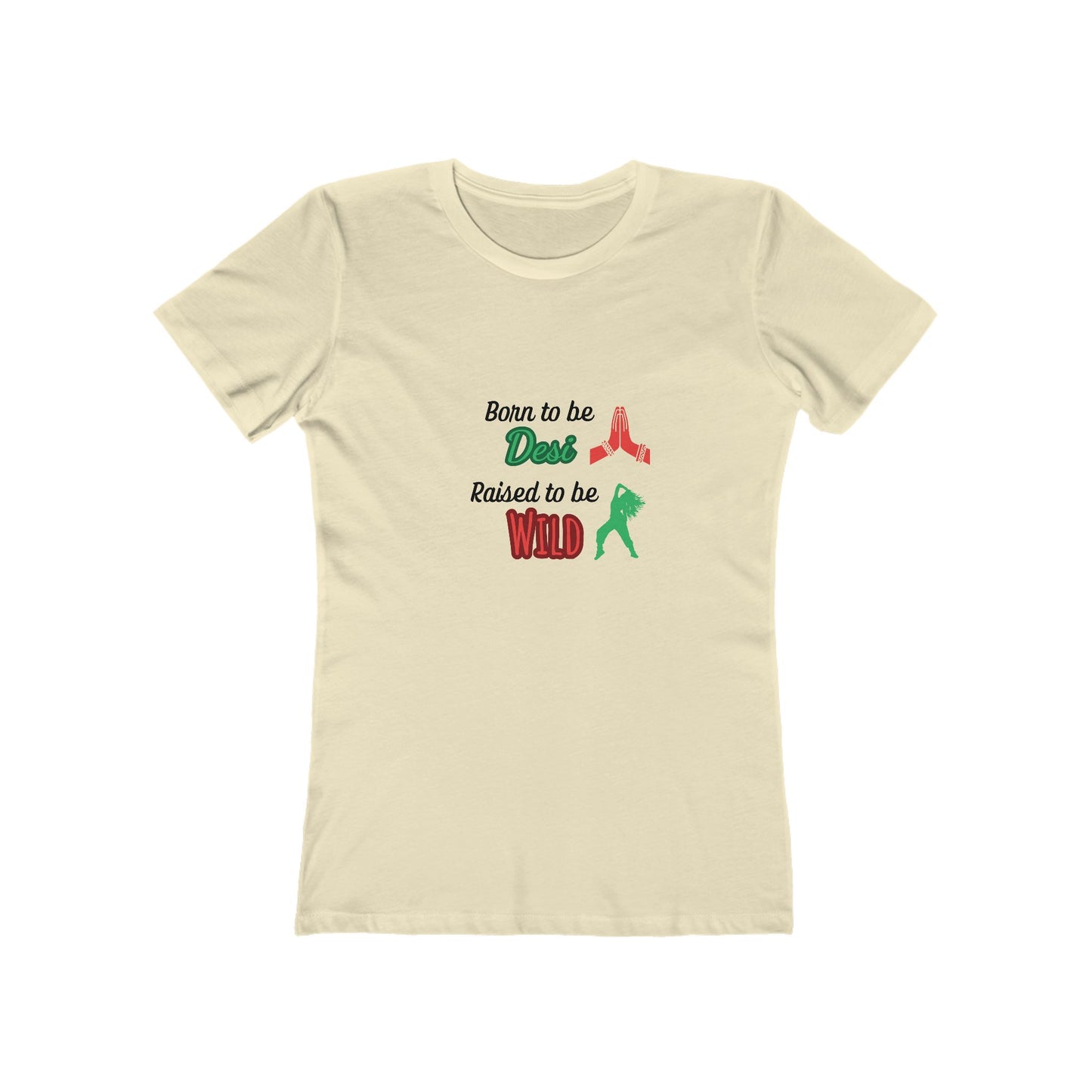 “Born to be Desi, Raised to be Wild” Women's T-shirt