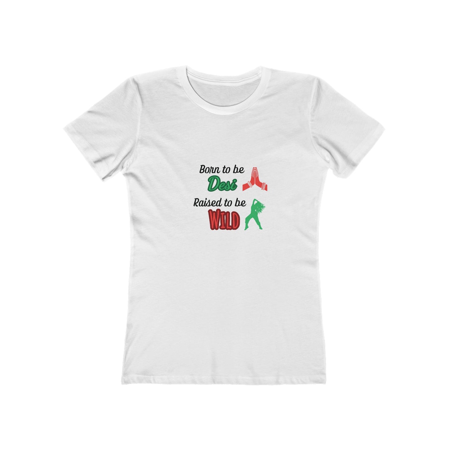 “Born to be Desi, Raised to be Wild” Women's T-shirt