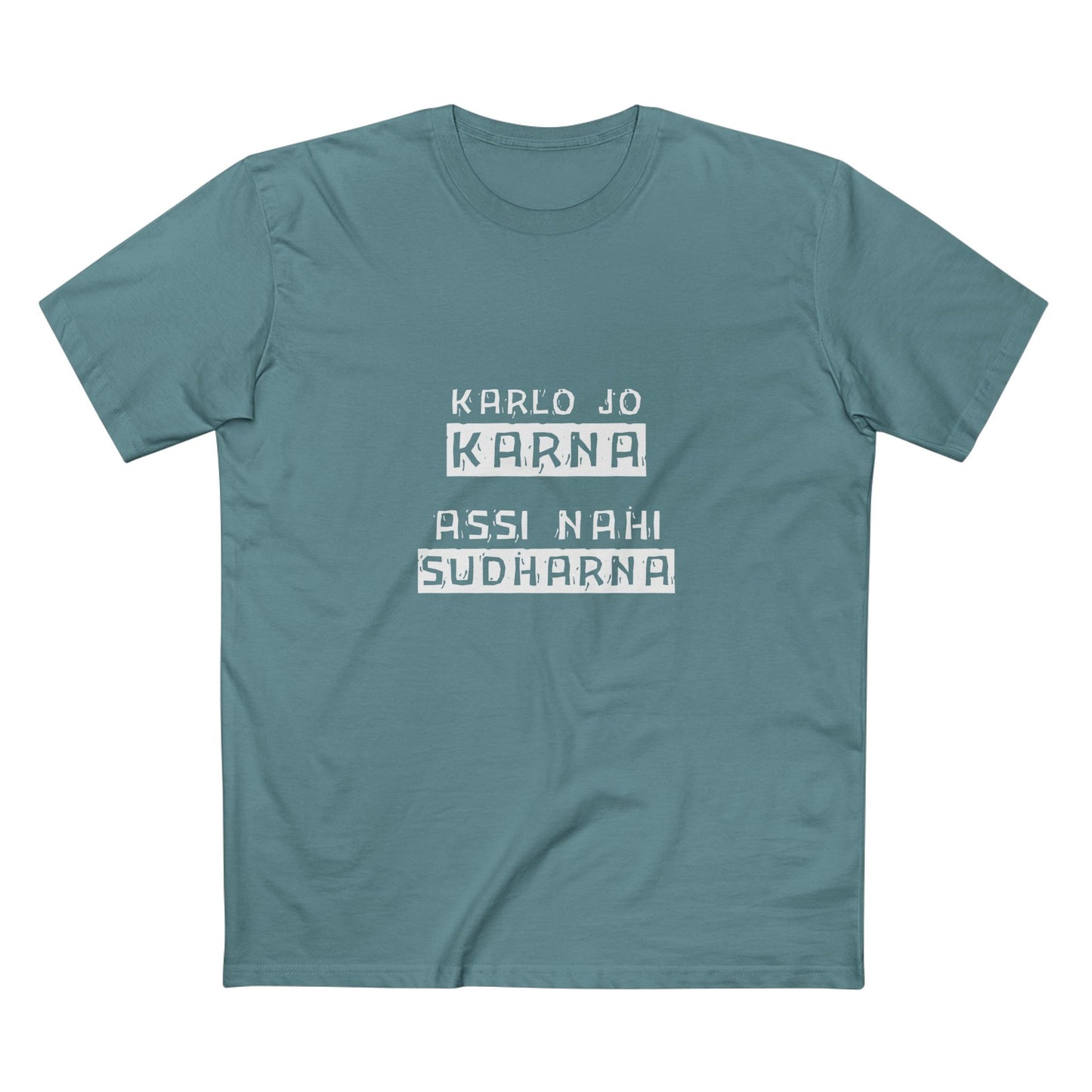 Karlo Jo Karna, Assi Nahi Sudharna Men's T-Shirt
