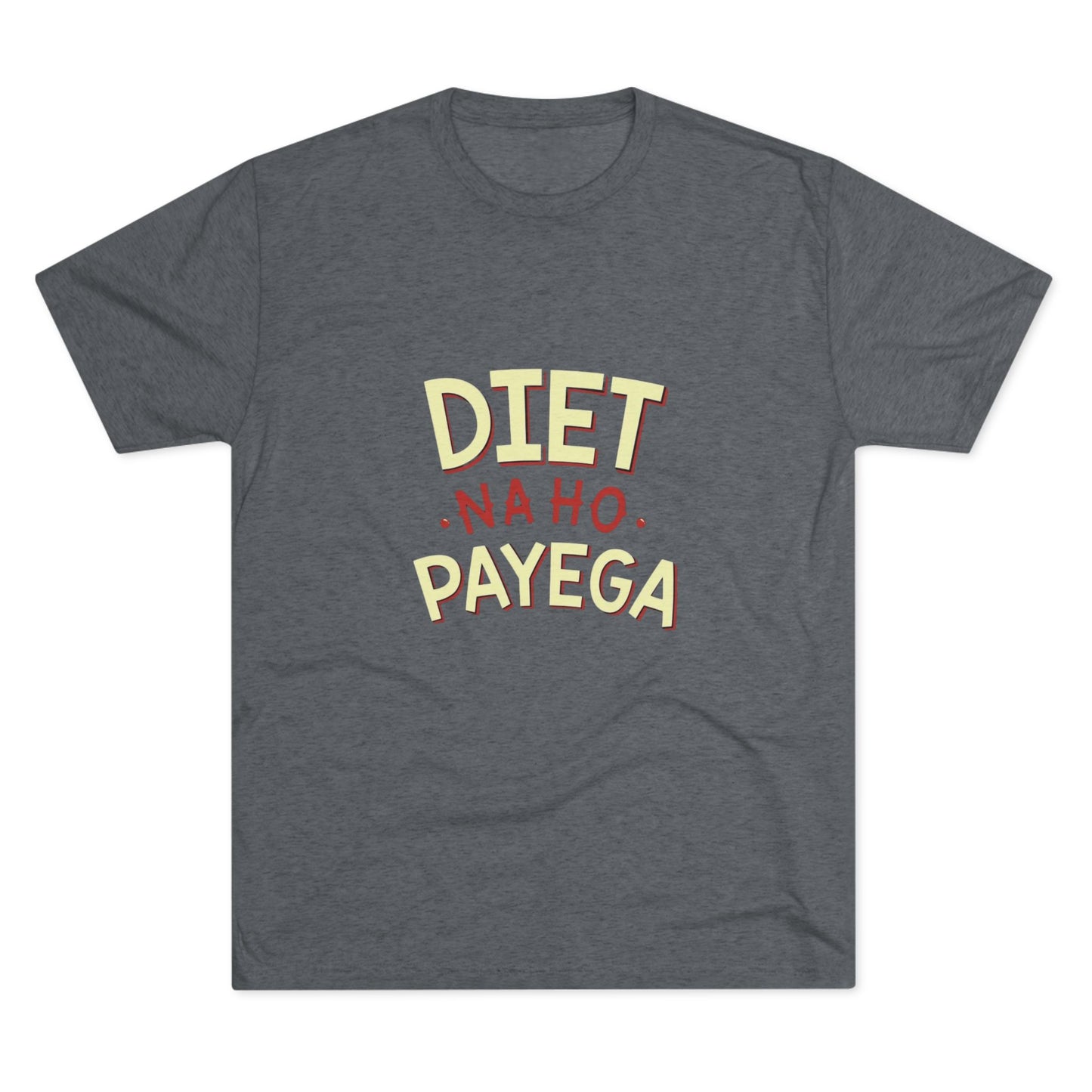 Diet Na Ho Payega Men’s t-shirt