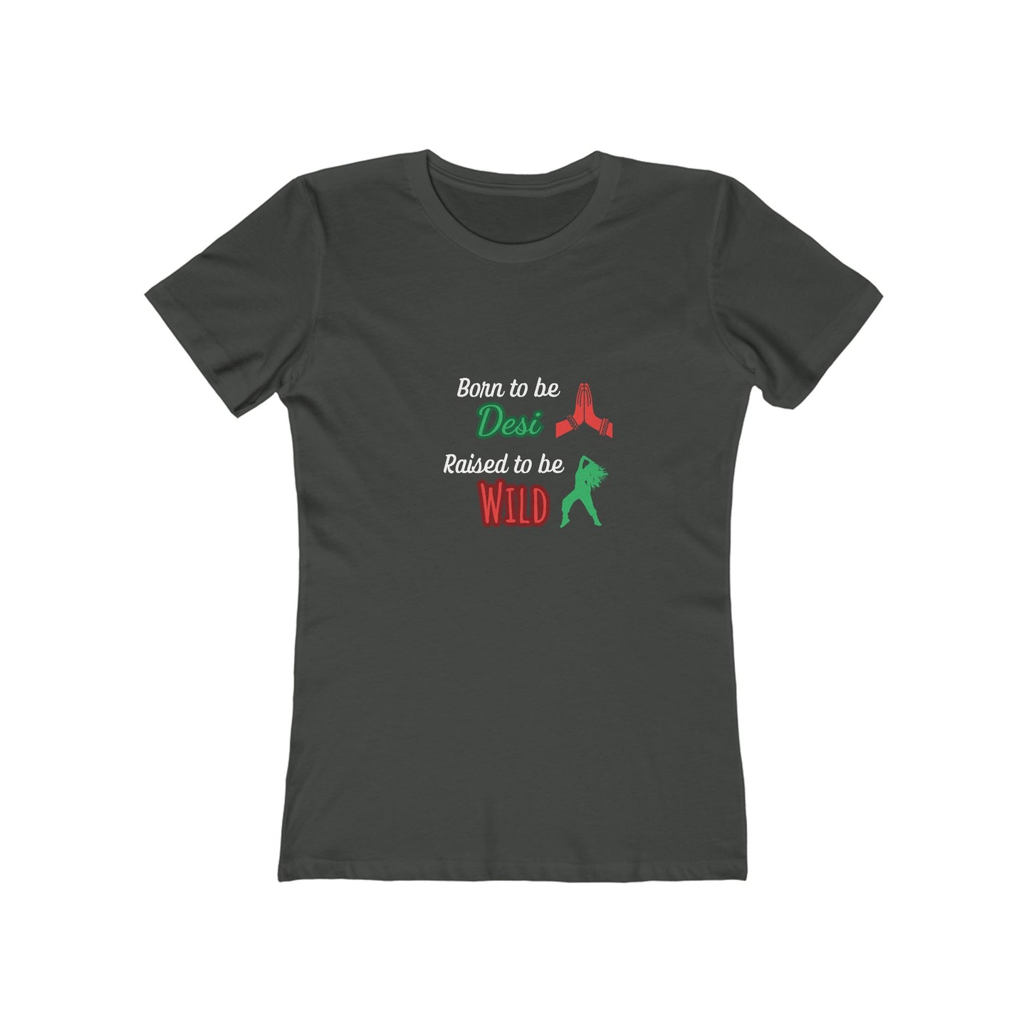 “Born to be Desi, Raised to be Wild” Women's T-shirt