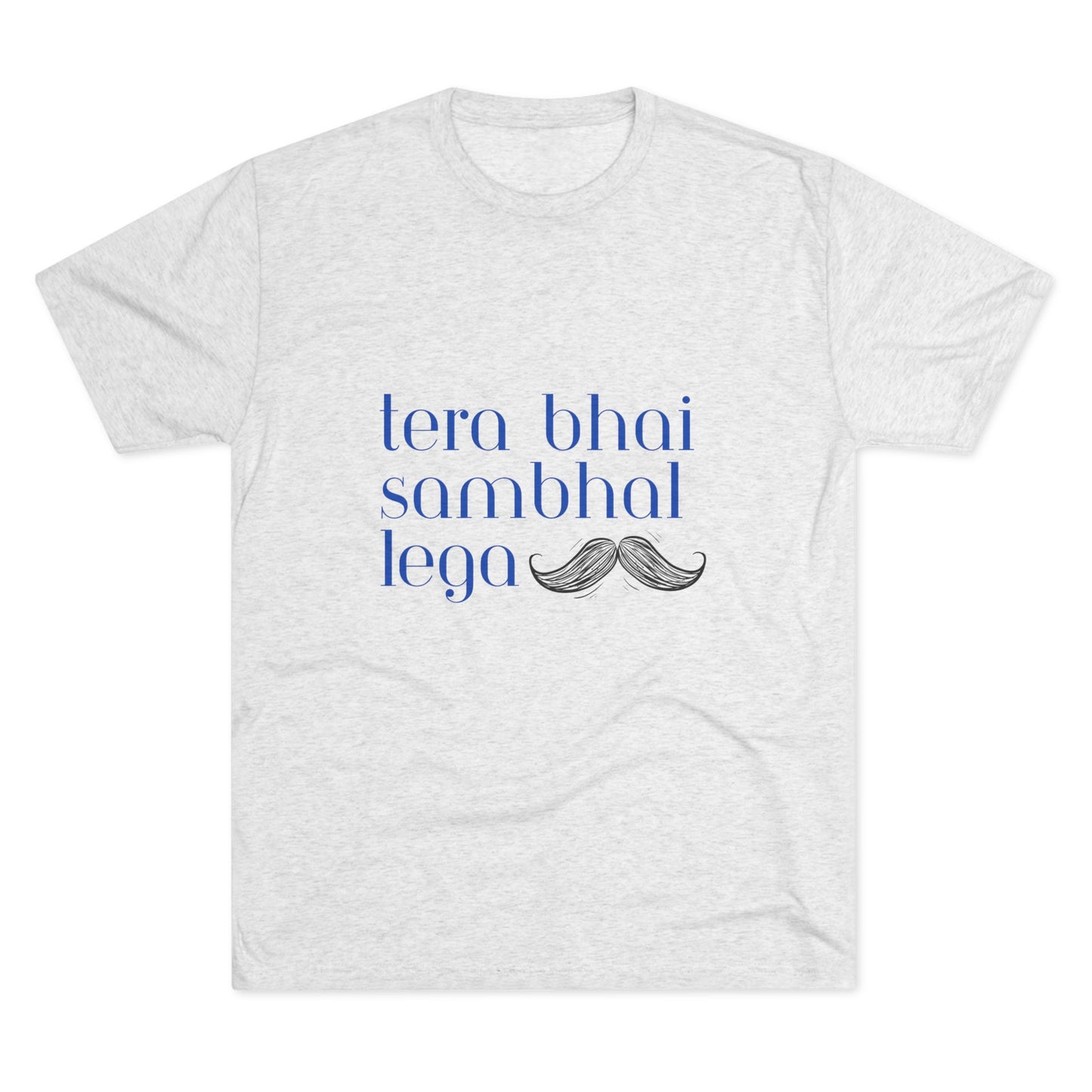Tera Bhai Sambhal Lega Men’s t-shirt