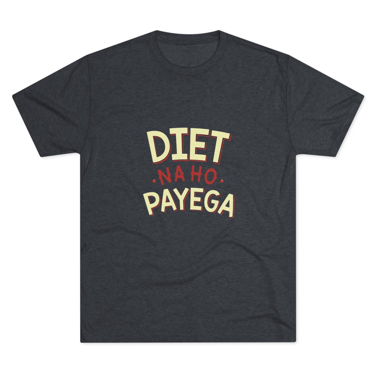 Diet Na Ho Payega Men’s t-shirt