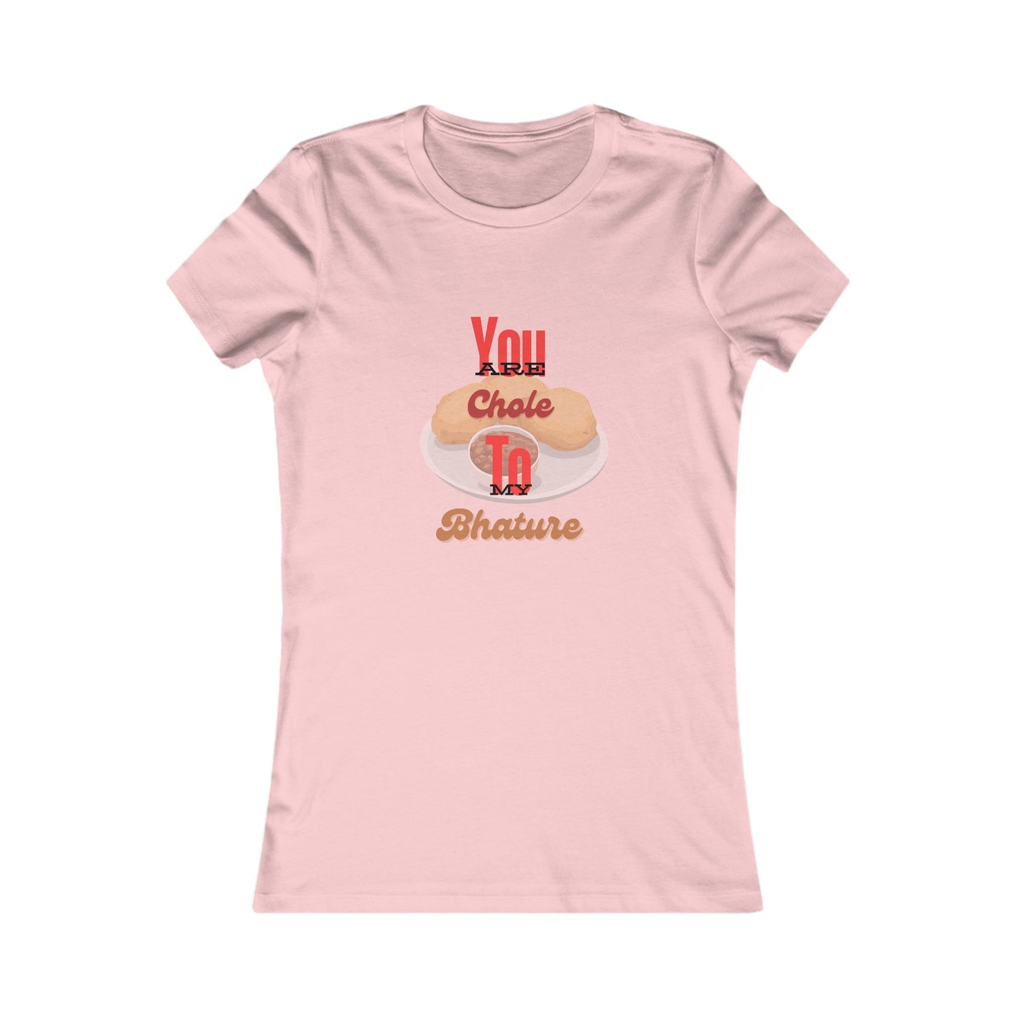 “You are chole to my bhature” Women's Tee